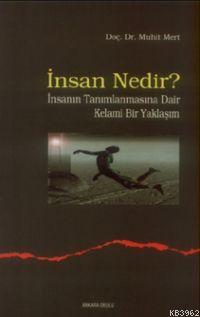 İnsan Nedir? Muhit Mert