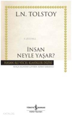 İnsan Neyle Yaşar? Lev Nikolayeviç Tolstoy