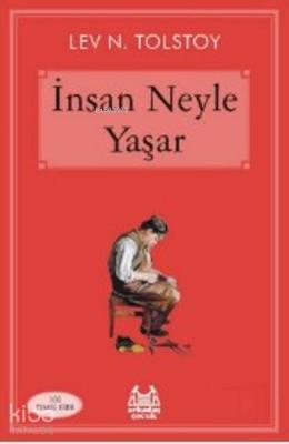 İnsan Neyle Yaşar Lev Nikolayeviç Tolstoy