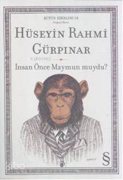 İnsan Önce Maymun muydu? Hüseyin Rahmi Gürpınar