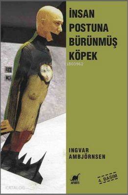 İnsan Postuna Bürünmüş Köpek Ingvar Ambjörnsen