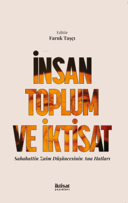 İnsan Toplum ve İktisat; Sabahattin Zaim Düşüncesinin Ana Hatları Faru