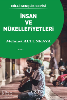 İnsan ve Mükellefiyetleri Mehmet Altunkaya (İlahiyatçı)