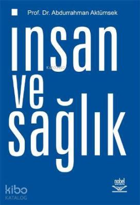 İnsan ve Sağlık Abdurrahman Aktümsek