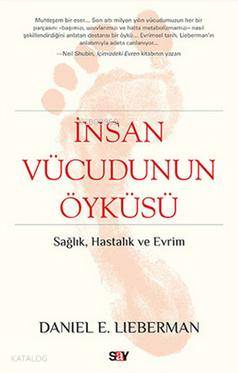 İnsan Vücudunun Öyküsü Daniel E. Lieberman