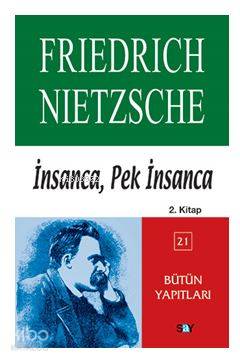 İnsanca, Pek İnsanca 2. Kitap Friedrich Wilhelm Nietzsche