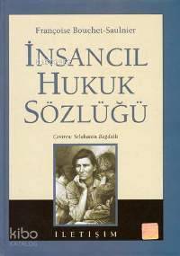 İnsancıl Hukuk Sözlüğü (Ciltli) Françoise Bouchet - Saulnier