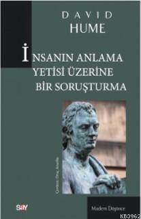 İnsanın Anlama Yetisi Üzerine Bir Soruşturma David Hume