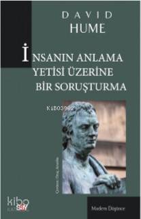 İnsanın Anlama Yetisi Üzerine Bir Soruşturma David Hume