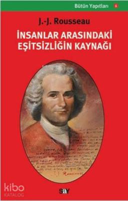 İnsanlar Arasındaki Eşitsizliğin Kaynağı Jean Jacques Rousseau