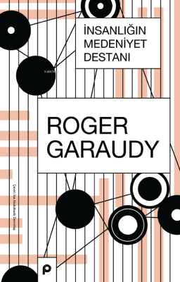 İnsanlığın Medeniyet Destanı Roger Garaudy