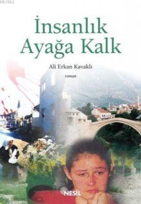 İnsanlık Ayağa Kalk Ali Erkan Kavaklı