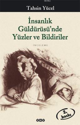 İnsanlık Güldürüsünde Yüzler ve Bildiriler Tahsin Yücel