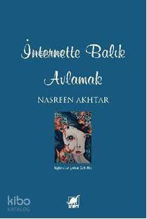 İnternette Balık Avlamak Nasreen Akhtar