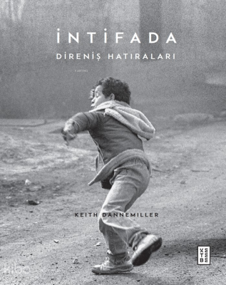 İntifada;Direniş Hatıraları Keith Dannemiller