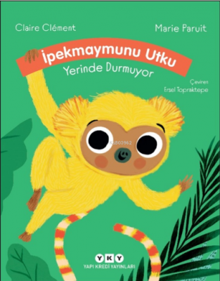 İpekmaymunu Utku Yerinde Durmuyor Claire Clément