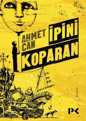 İpini Koparan Ahmet Can