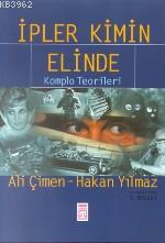 İpler Kimin Elinde Ali Çimen