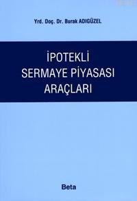 İpotekli Sermaye Piyasası Araçları Burak Adıgüzel