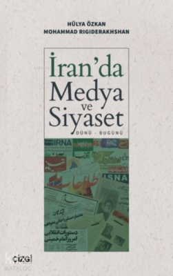 İran'da Medya ve Siyaset (Dünü – Bugünü) Hülya Özkan