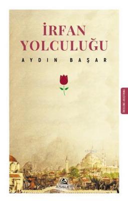 İrfan Yolculuğu Aydın Başar