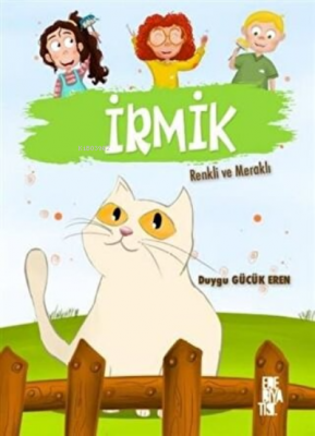 İrmik - Renkli ve Meraklı Duygu Gücük Eren