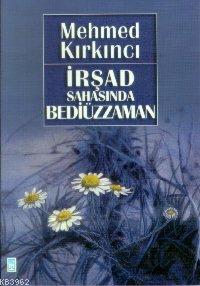 İrşad Sahasında Bediüzzaman Mehmed Kırkıncı