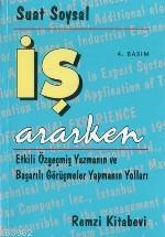 İş Ararken; Etkili Özgeçmiş Yazmanın ve Başarılı Görüşmeler Yapmanın Y