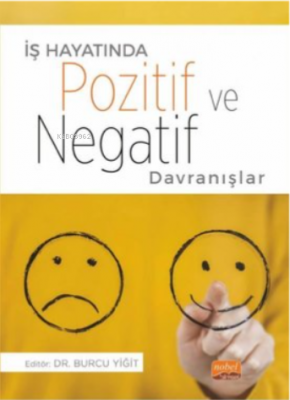 İş Hayatında Pozitif ve Negatif Davranışlar Kolektif