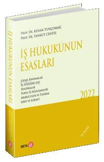 İş Hukukunun Esasları 2018 Kenan Tunçomağ