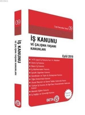 İş Kanunu ve Çalışma Yaşamı Kanunları Eylül 2019 Celal Ülgen