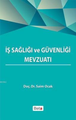 İş Sağlığı ve Güvenliği Mevzuatı (Ciltli) Saim Ocak