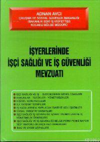 İşçi Sağlığı ve İş Güvenliği Mevzuatı Adnan Avcı