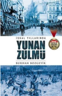 İşgal Yıllarında Yunan Zulmü Burhan Bozgeyik