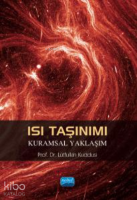 Isı Taşınımı Kuramsal Yaklaşım Lütfullah Kuddusi