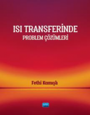 Isı Transferinde Problem Çözümleri Fethi Kamışlı