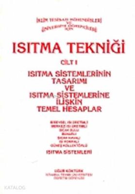 Isıtma Tekniği Cilt 1 Uğur Köktürk