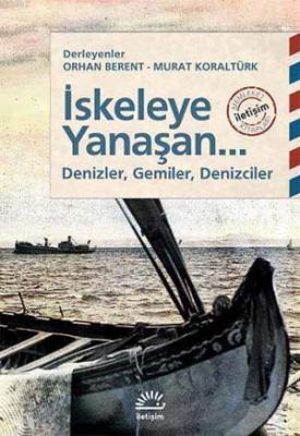 İskeleye Yanaşan... Murat Koraltürk