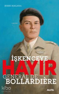 İşkenceye Hayır - General De Bollardiere Jessie Magana