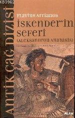 İskender'in Seferi (Aleksandrou Anabasis) Flavius Arrianos