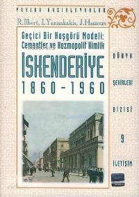 İskenderiye 1860 - 1960 Ilios Yannakakis