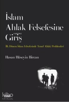 İslam Ahlak Felsefesine Giriş Hasan Hüseyin Bircan