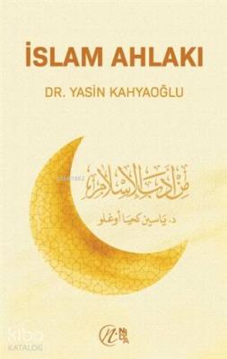 İslam Ahlakı Yasin Kahyaoğlu