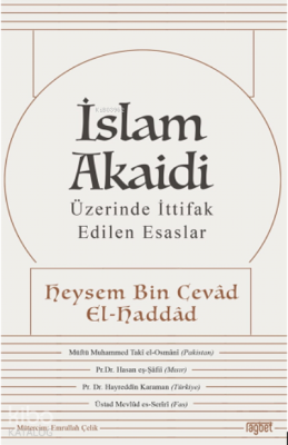 İslam Akaidi; Üzerinde İttifak Edilen Esaslar Heysem Bin Cevad El Hadd