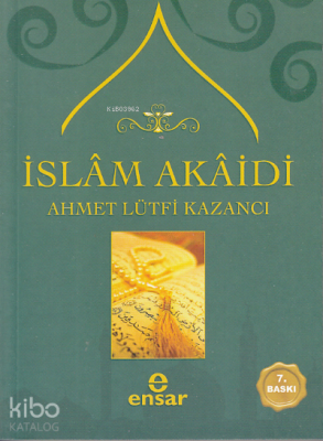 İslâm Akaidi Ahmet Lütfi Kazancı