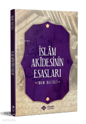 İslam Akidesinin Esasları İmam-ı Gazali