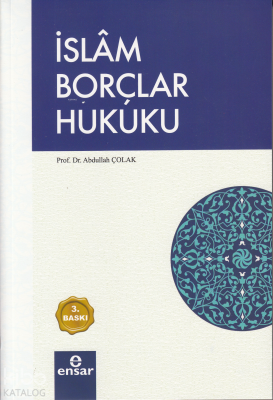 İslam Borçlar Hukuku Abdullah Çolak