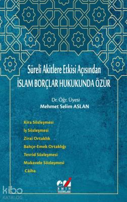 İSLAM BORÇLAR HUKUKUNDA ÖZÜR Mehmet Selim Aslan