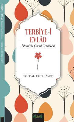 İslam’da Çocuk Terbiyesi (Terbiye-i Evlad) Eşref Ali et Tehanevi