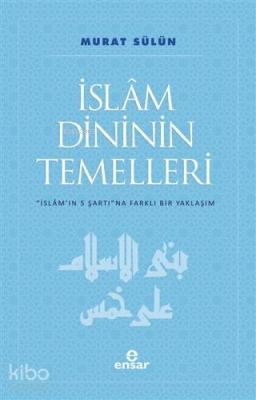 İslam Dininin Temelleri Murat Sülün